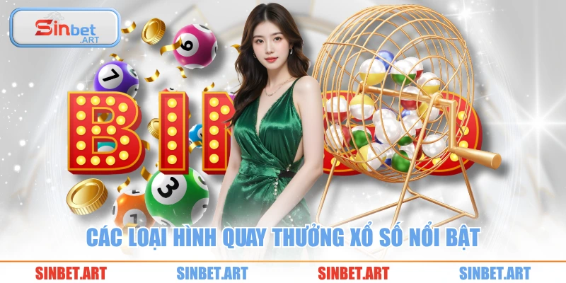 Xổ số 2 Các loại hình quay thưởng xổ số nổi bật