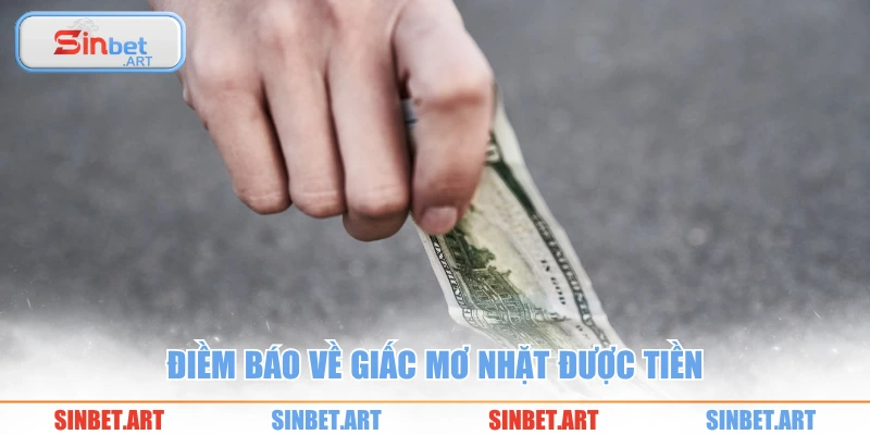 Mơ Nhặt Được Tiền - Giải Mã Chính Xác Từng Giấc Mơ 2 Điềm báo về giấc mơ nhặt được tiền