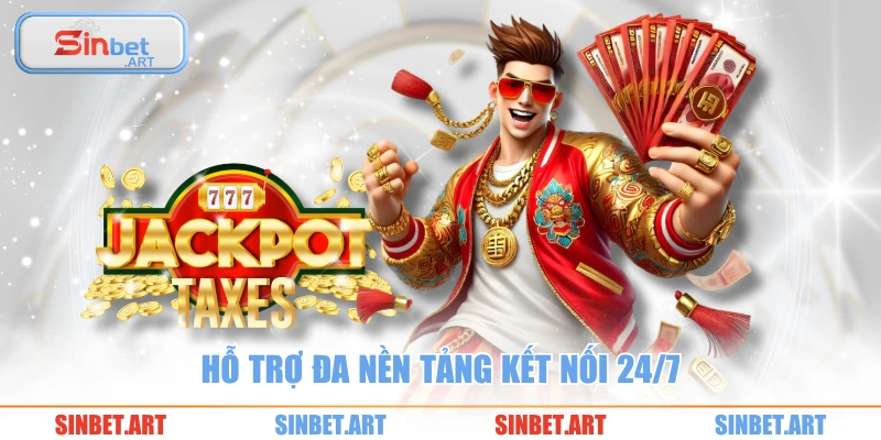 Nổ Hũ JiLi Trải Nghiệm Đẳng Cấp Tại Nền Tảng Hàng Đầu 2 Hỗ trợ đa nền tảng kết nối 24/7