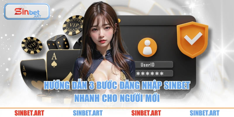 Đăng Nhập 2 Hướng dẫn 3 bước đăng nhập SINBET nhanh cho người mới
