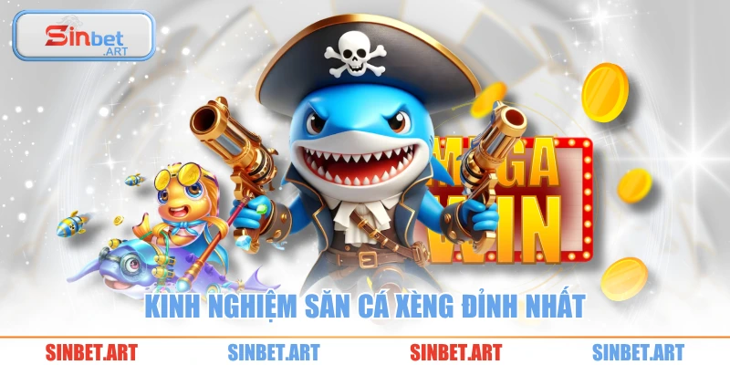 Bắn Cá Xèng Hấp Dẫn Với Tỷ Lệ Đổi Thưởng Cực Khủng 3 Kinh nghiệm săn cá xèng đỉnh nhất