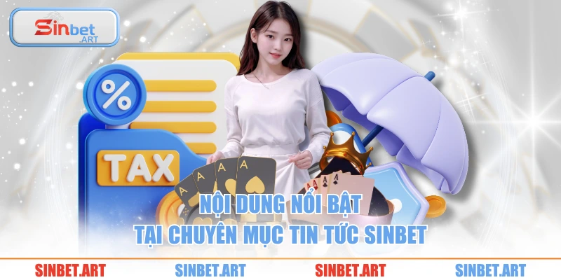 Nội dung nổi bật tại chuyên mục tin tức SINBET
