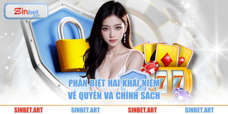 Quyền Riêng Tư 2 Phân biệt hai khái niệm về quyền và chính sách