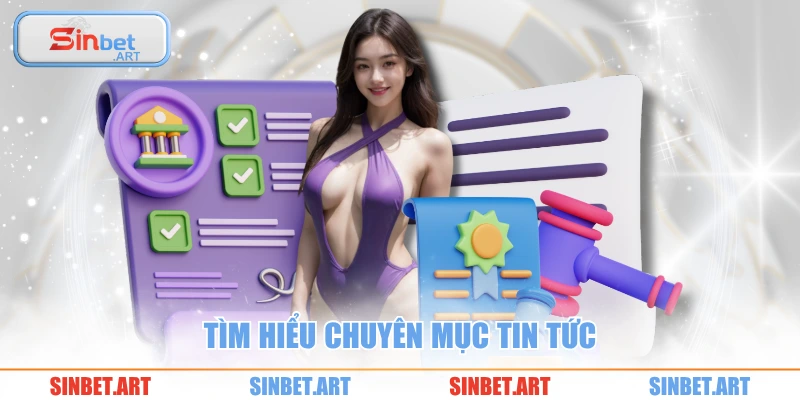 Tìm hiểu chuyên mục tin tức